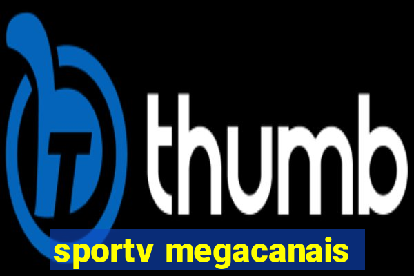 sportv megacanais