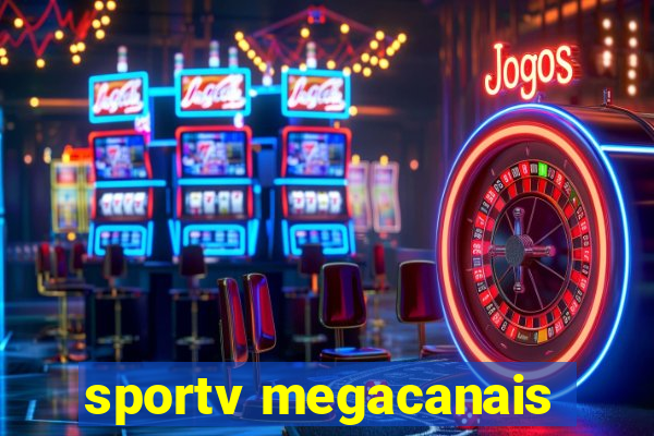 sportv megacanais