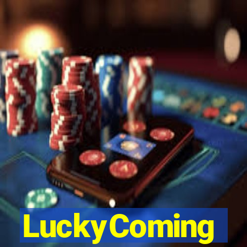 LuckyComing