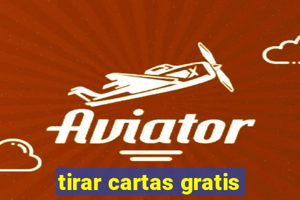 tirar cartas gratis