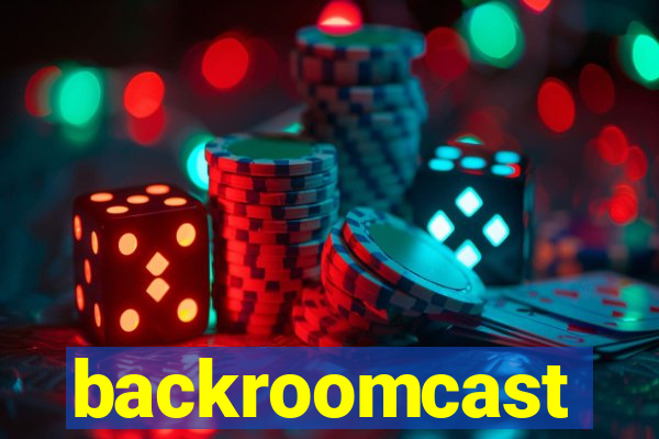 backroomcast