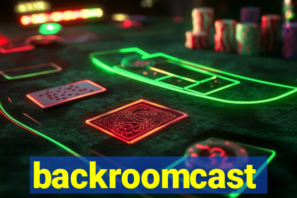 backroomcast