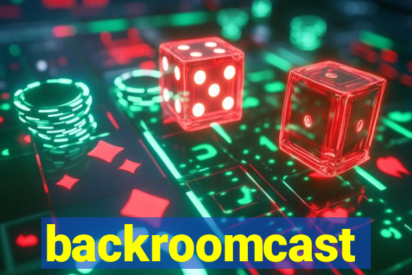 backroomcast