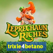 trixie4betano