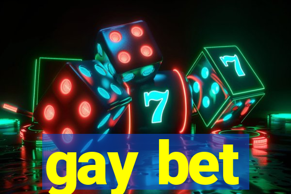 gay bet