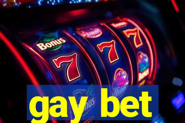 gay bet