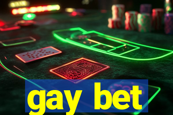 gay bet