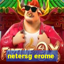 netersg erome