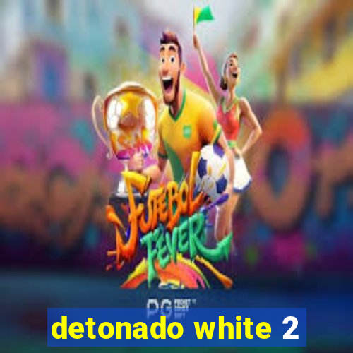 detonado white 2