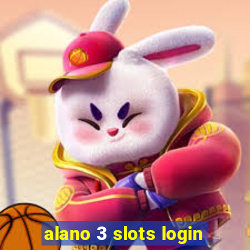 alano 3 slots login