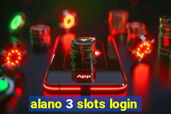 alano 3 slots login