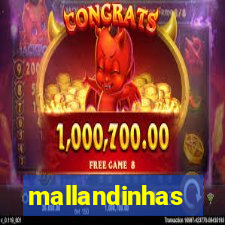 mallandinhas