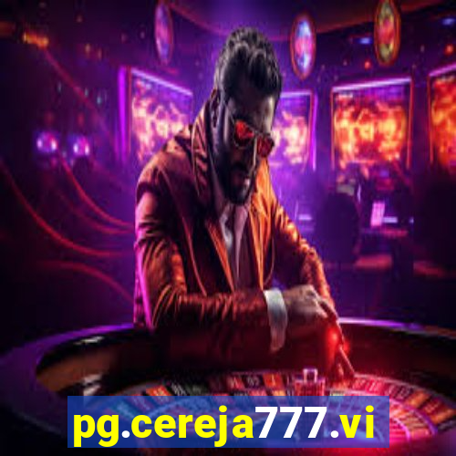 pg.cereja777.vip