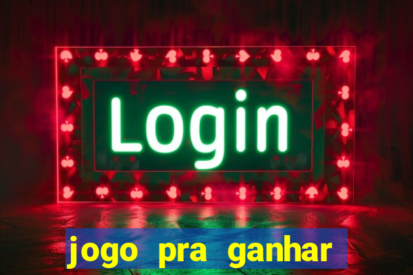 jogo pra ganhar dinheiro sem depositar