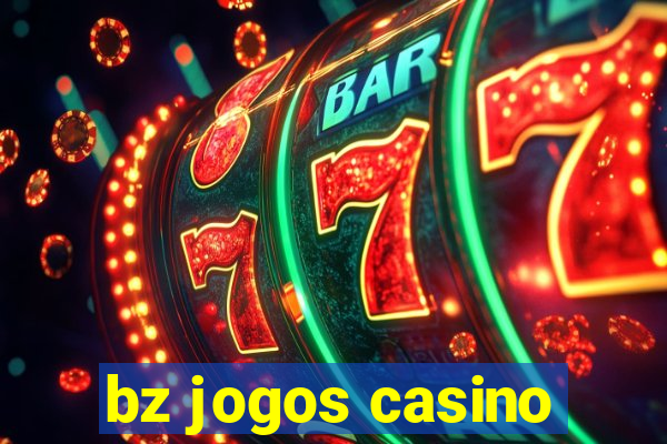 bz jogos casino