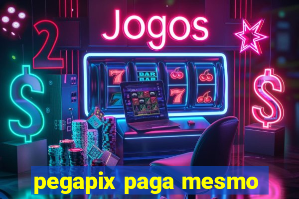 pegapix paga mesmo