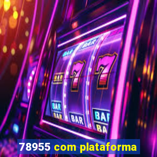 78955 com plataforma