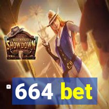 664 bet