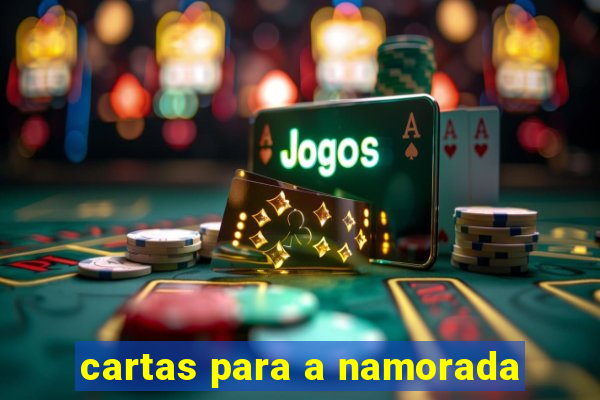 cartas para a namorada