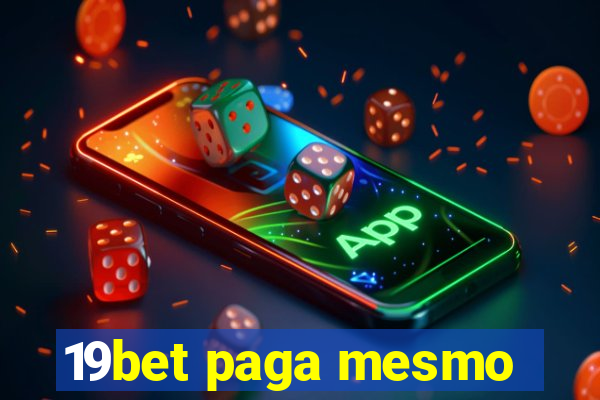 19bet paga mesmo