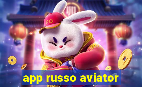 app russo aviator