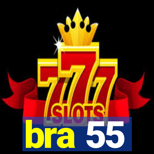 bra 55