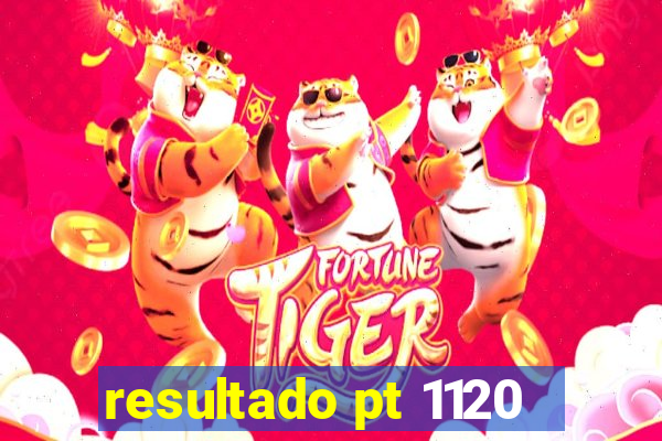 resultado pt 1120