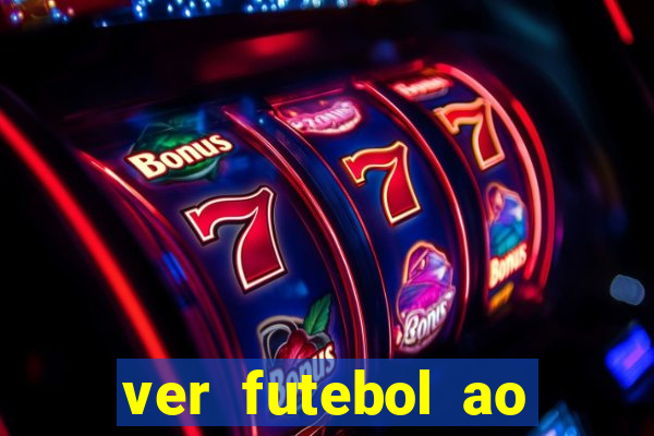 ver futebol ao vivo multi