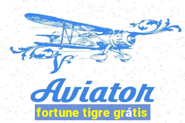 fortune tigre grátis