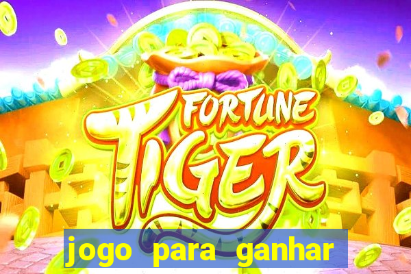 jogo para ganhar dinheiro sem depositar dinheiro