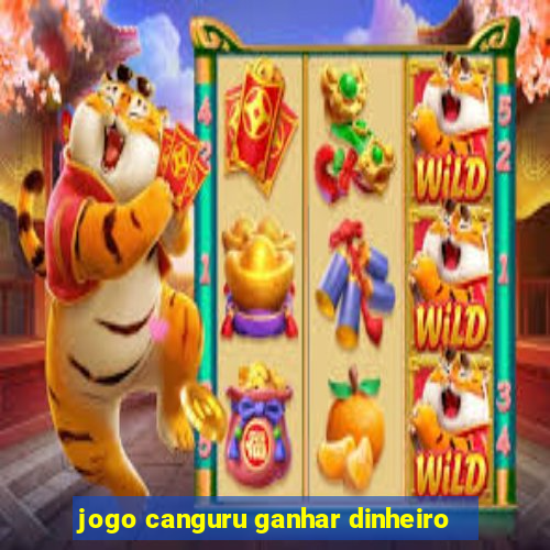 jogo canguru ganhar dinheiro