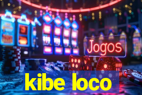 kibe loco