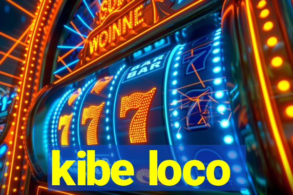 kibe loco