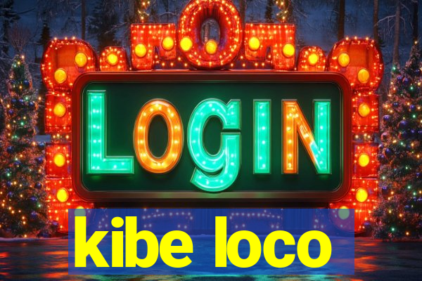 kibe loco