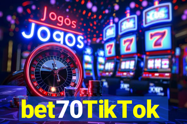 bet70TikTok