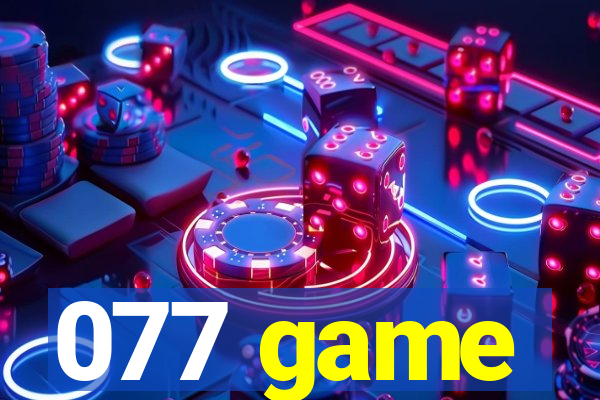 077 game