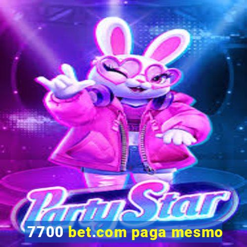 7700 bet.com paga mesmo