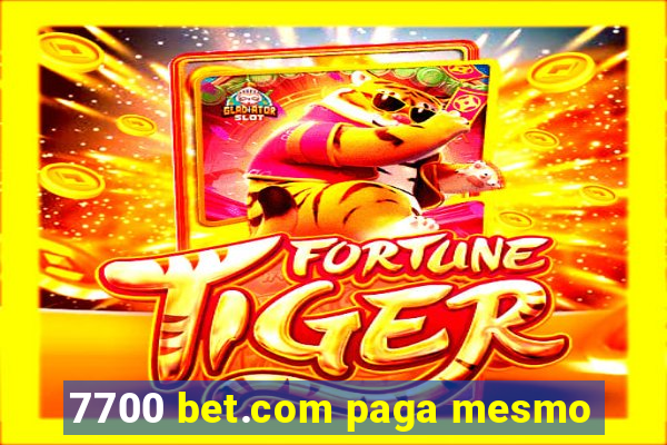 7700 bet.com paga mesmo