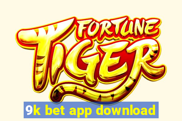 9k bet app download