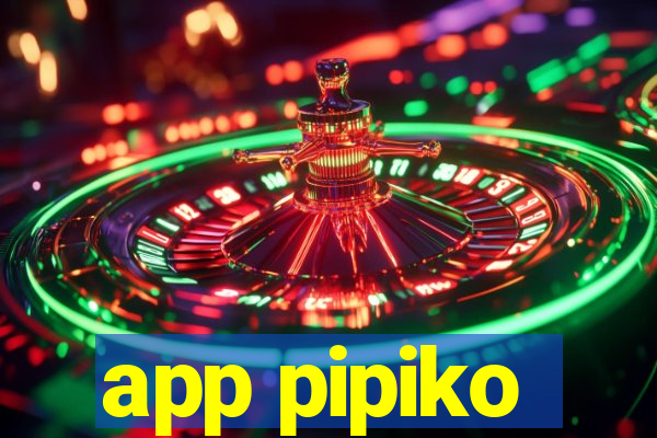 app pipiko