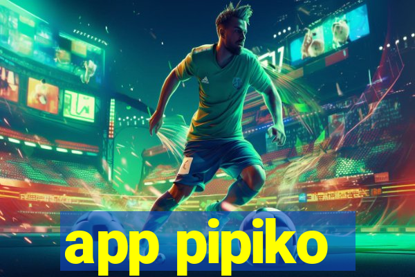 app pipiko