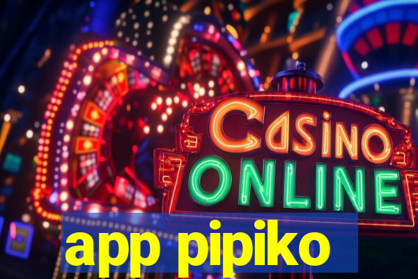 app pipiko