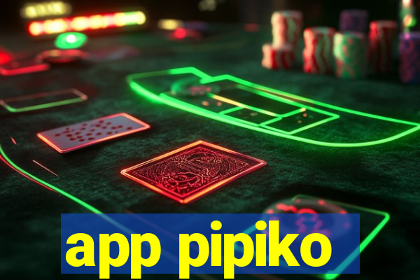 app pipiko