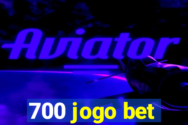 700 jogo bet