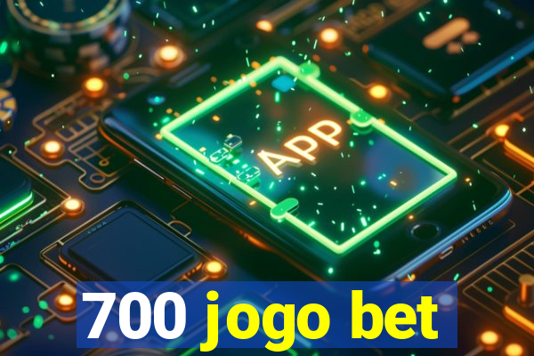 700 jogo bet