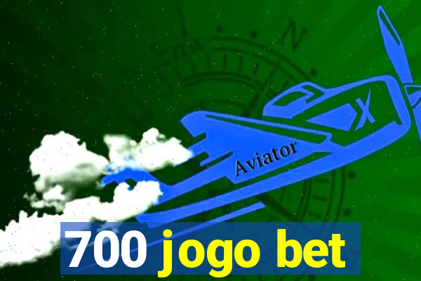 700 jogo bet