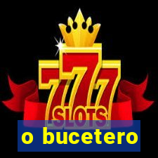 o bucetero