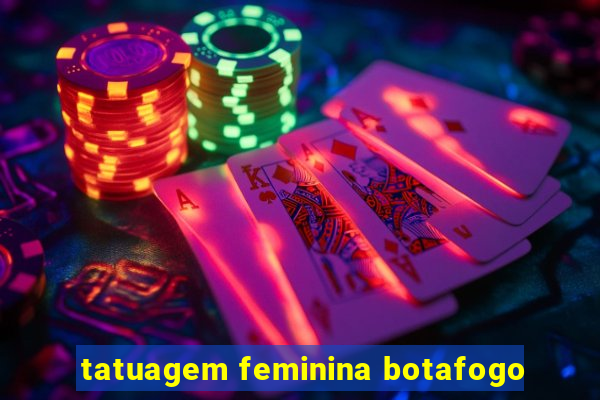 tatuagem feminina botafogo