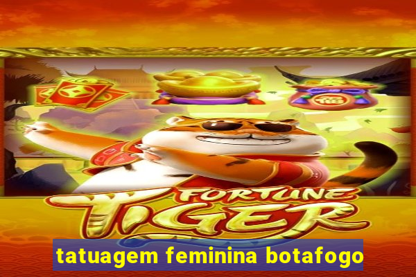 tatuagem feminina botafogo