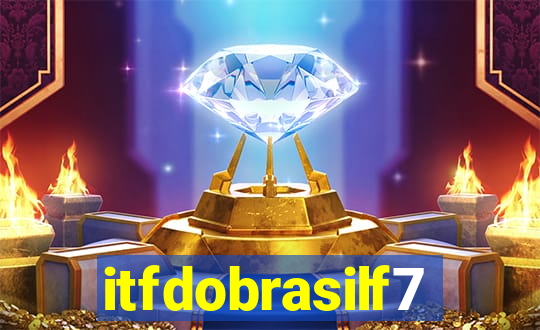 itfdobrasilf7